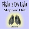 Steppin' Out - Flight 2da Light&Gerald Garrett&Bernard Lilton&Michael Hunter