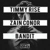 Bandit (Original Mix) - Timmy Rise&Zain Conor