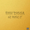We Made It - Rah Digga&Butch Cassidy