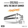 Until The End Of Summer - Benny Benassi&Blush&Mutungi
