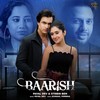 Baarish - Payal Dev&Stebin Ben&Kunaal Vermaa