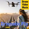 DJI Drone Music (Dramatic high fly) - Valai