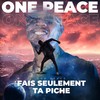 Fais seulement ta piche - One Peace