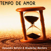 Tempo de Amor - Alexandre Batista&Wanderley Monteiro