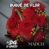 Buquê De Flor (Explicit) - DJ DG O ÚNICO&MADUH