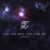 Like The Way You Kiss Me (Melodic Techno) - Patsky