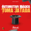 Automotivo Mágico, Toma Jatada (Explicit) - DJ MQ 011&Authentic Records&Mc GW