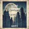 Silent Symphony - Harvey K