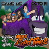 More Good Times - Camo MC&Octo Pi&Hazaduz&Rei&ANIME