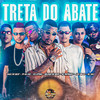 Treta do Abate - Gelado No Beat&Mc Patinhas&LEO DA ZO&Eo Cifrão&Jr Na Voz&MC Saci