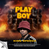 Play Boy (Explicit) - King Speech
