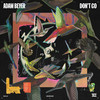 Don't Go - Adam Beyer