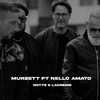 Notte e lacreme - Murzett&Nello Amato