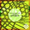 Lets Get It (Remix) - Felipe Fella&Pedro Passos&Duckhunter