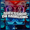 Sucessada da Marcone (Explicit) - DJ MT7&Mc Delux&MC LUKÃO SP