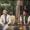 hewsa mala me (feat. se bira) - Arsalan Osmani&Se Bıra