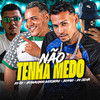 Não Tenha Medo - Boyugo&Arthurzinho Batedeira&EO César