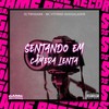 Sentando Em Câmera Lenta (Explicit) - DJ TwoDark&MC Vitinho Avassalador