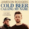 Cold Beer Calling My Name - Jameson Rodgers&Luke Combs