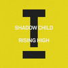 Rising High - Shadow Child