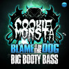 Big Booty Bass - Cookie Monsta