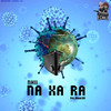 Na Xa Ra - Nhii