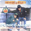 Funk-O-Mart (Accapella|Explicit) - The High & Mighty&Chubb Rock
