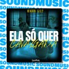 Ela só quer cavalgada (Explicit) - MC Negritin&dj cl 22&SoundMusic Original