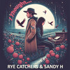 I Thought - Rye Catchers&Sandy H