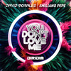 YOU DON'T LOVE ME - David Morales&Emiliano Pepe