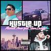 Hustle Up (feat. Sam Lachow) (Explicit) - Michael Amor&Sam Lachow