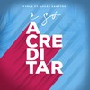 É Só Acreditar - Vyolo&Lucas Santtos