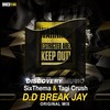 D.D Break Jay (Original Mix) - SixThema&Tagi Crush