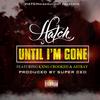 Until I'm Gone (feat. Kxng Crooked & Astray) (Explicit) - Hatch Wiseguy&KXNG Crooked&Astray