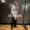 Bad (Explicit) - Lil Reese