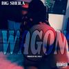 Wagon (feat. Rell shellz) (Explicit) - Big Sheila&Rell Shellz