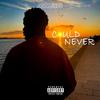 Could Never (Explicit) - Asalexys