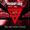 Tell Me How Could (Instrumental) - Roobby Dan