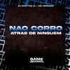 Não Corro Atras de Ninguem (Explicit) - DJ SANTTOS VL&Mc Henrique