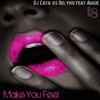 Make you feel (Radio Edit) - DJ Cata Vs. Delyno&ANG
