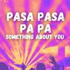 Pasa Pasa Pa Pa Something About You - Giggle Beat Ai