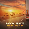 I’m Movin’ On - Rascal Flatts&Kelly Clarkson