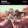 Jack Is Crazy(Original Mix) (Remix) - Grimer