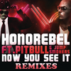 Now You See It (Benny Benassi Remix) - Honorebel&Pitbull&Jump Smokers