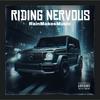 Riding Nervous - RainMakesMusic