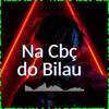 Na CbÇ Do Bilau (Explicit) - Dj Odio&Mc Sincero