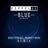 Blue(Da Ba Dee) (Boostedkids & Monkey Bros Remix) - BOOSTEDKIDS&Monkey Bros&Eiffel 65