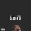 Sauced Up (Explicit) - Mula Kkhan