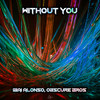 Without You - Ibai Alonso&Obscure Bros