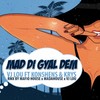 Mad Di Gyal Dem (Mafio House & Madahouse Remix) - Vj Lou&Konshens&Krys